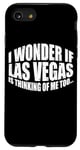 Coque pour iPhone SE (2020) / 7 / 8 I Wonder If Las Vegas Is Thinking Of Me Too… ---