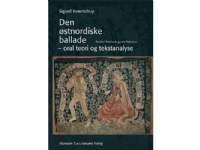 Den østnordiske ballade - oral teori og tekstanalyse | Sigurd Kværndrup | Språk: Danska