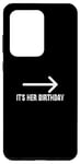 Coque pour Galaxy S20 Ultra It's Her Birthday Arrow Pointing Happy Birthday Girl Humour