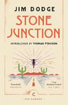 Jim Dodge - Stone Junction An Alchemical Pot-Boiler Bok