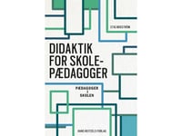 Didaktik For Skolepædagoger | Stig Broström | Språk: Danska