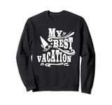 My Best Vacation Adventure Travel Beach Surf Sweatshirt