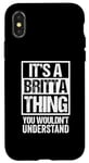 iPhone X/XS It's A Britta Thing You Wouldn't Understand First Name Case