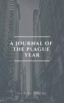 A Journal of the Plague Year (illustrated)