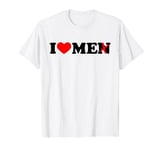 I Love Me Shirt I Heart Me Shirt I Love Men Without The N T-Shirt