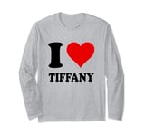I Love Tiffany Long Sleeve T-Shirt