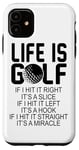iPhone 11 Life Is Golf If I Hit It Straight It's A Miracle - Golfing Case