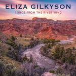Eliza Gilkyson : Songs from the River Wind CD (2022)