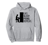 Eat Sleep Piano Repeat Pianist Funny Pullover Hoodie