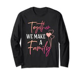 Together We Make a Family Reunion Vibe Making Memories Match Long Sleeve T-Shirt