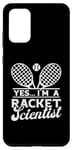 Coque pour Galaxy S20+ Yes I'm A Racket Scientist, joueur de tennis drôle et fan d'entraîneur
