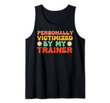 Personally Victimized By My Trainer Fitness Gym Coach Women Tank Top
