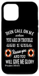 Coque pour iPhone 13 Then Call On Me When You Are In Trouble Psaum 50:15