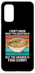 Coque pour Galaxy S20 Rétro I Don't Know The Question Is The Answer Is Thai Curry