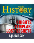Knights Templar: Lost Secrets Revealed , Ljudbok