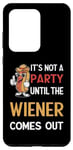 Coque pour Galaxy S20 Ultra Ce n'est pas une fête tant que The Wiener ne sort pas Funny Eating
