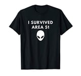 I Survived Area 51 for alien hunter men women gift funny T-Shirt