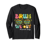 Retro Bruh We Out For Summer For Lunch Lady Vibe 2024 Long Sleeve T-Shirt