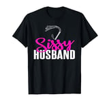 Sissy Husband Whip | Submissive Cuckold Husband Fetish T-Shirt