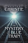 Agatha Christie - The Mystery of the Blue Train A Hercule Poirot Mystery, Original Classic Edition Bok