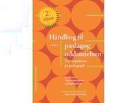 Handbok För Lärarutbildning | Stig Broström Per Schultz Jørgensen Bente Jensen Eva Gulløv Ida Kornerup Jan Kampmann Laura Gilliam Peter Østergaard Andersen Christian Aabro Marianne Bech Larsen Anders Skriver Jensen Ole Henrik Hansen Kira Saabye Chri