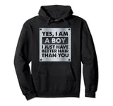 Yes I Am A Boy I Just Have Better Hair Than You Pullover Hoodie