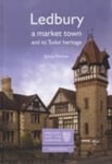 Sylvia Pinches - Ledbury A Market Town and its Tudor Heritage Bok