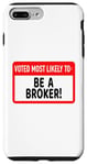 iPhone 7 Plus/8 Plus Voted Most Likely To Be A Broker Real Estate Deal Graphic Case