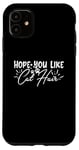 iPhone 11 Hope You Like Cat Hair Funny Pet Animal Case