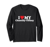 I love my Chantilly-Tiffany Funny Long Sleeve T-Shirt