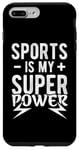 iPhone 7 Plus/8 Plus Sports IS MY Superpower Sports Superpower Case