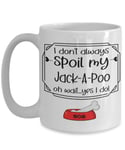 Jack-A-Poo Dog Lover Mug Gift I Don't Always Spoil My Pets Oh Yes I Do Funny Cup