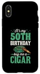 iPhone X/XS It's My 50th Birthday Buy Me A Cigar Themed Birthday Party Case