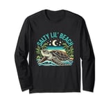Salty Lil' Beach Sea Turtle Sea Turtles Ocean Animal Long Sleeve T-Shirt