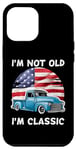 Coque pour iPhone 14 Plus I'm Not Old I'm Classic American Truck USA Flag Car