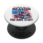 Nous sommes la raison pour laquelle vous avez des trucs Semi Truck American Trucker PopSockets PopGrip Interchangeable