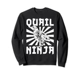 Quail Ninja Chicken Bird Sweatshirt