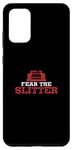 Galaxy S20+ Funny Fear The Slitter For Slitting Machine Slitter Rewinder Case