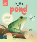 Will Millard - Three Step Stories: In the Pond Lift flaps to discover first nature stories in 1... 2... 3! Bok