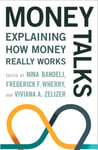 Princeton University Press Nina Bandelj (Edited by) Money Talks: Explaining How Really Works