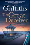 Elly Griffiths - The Great Deceiver the gripping new novel from bestselling author of Dr Ruth Galloway Mysteries Bok