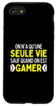 Coque pour iPhone SE (2020) / 7 / 8 Une Seule Vie Geek Gamer Cadeau Gaming Drôle Jeux Vidéos