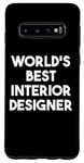 Coque pour Galaxy S10 Meilleur designer d'intérieur au monde - Drôle