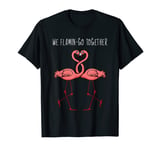 We Flamin-Go Together Flamingo Couple Lovers Valentine's Day T-Shirt