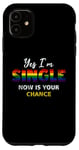 Coque pour iPhone 11 Drapeau arc-en-ciel Yes I am Single Now Your Chance Gay Pride