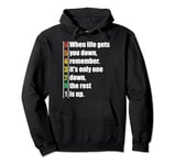 Life Gets You Down, Remember. It's Only 1 Down gear shift. Pullover Hoodie
