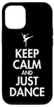 iPhone 14 Keep Calm And Just Dance Case
