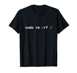 Sudo rm -rf / Funny Coding Linux Shell T-Shirt