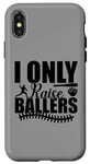 Coque pour iPhone X/XS I Only Raise Ballers Joueurs de Softball Garçons Filles Femmes Hommes