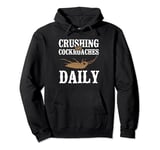 Crushing On Cockroaches Daily Insect Entomologist Pullover Hoodie